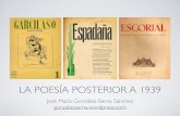 Poesía posterior 1939 -   · PDF fileLA POESÍA POSTERIOR A 1939 José María González-Serna Sánchez! gonzalezserna.wordpress.com