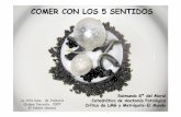 COMER CON LOS 5 SENTIDOS - ual. · PDF fileEspañola Larousse 1998 . CONCEPTO CIENTÍFICO DE TEXTURA En física, un sistema complejoes aquel cuyas propiedades