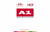 Guía DELE A1 - · PDF fileGuía del examen DELE A1 3 Introducción Esta guía va dirigida a profesionales de la enseñanza de ELE, a creadores y editores de materiales didácticos,
