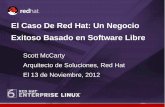 El Caso De Red Hat: Un Negocio Exitoso Basado en Software ...crunchtools.com/files/2012/12/El-Caso-de-Red-Hat...Software-Libre.pdf · 6 Scott McCarty El Software Libre Las 4 libertades: