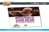 LIBRO + CD - play-music. · PDF fileManolo Sanlúcar - Estudio de estilo CONTENIDO Manolo Sanlúcar es considerado como una referencia por los guitarristas flamencos solistas contemporáneos