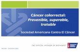 Cáncer colorrectal -   · PDF fileCinco mitos sobre el cáncer de colon* ... Puede encontrar más información sobre el cáncer colorrectal en nuestro sitio Web:  ,