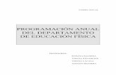 PROGRAMACIÓN ANUAL DEL DEPARTAMENTO DE · PDF filePROGRAMACIÓN ANUAL DEL DEPARTAMENTO DE EDUCACIÓN FÍSICA ... adquisición de la competencia social y ... aprendizaje y como medio