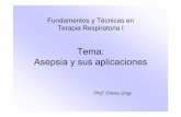 Tema: Asepsia y sus aplicaciones - Emma Jorge · PDF fileAsepsia o limpieza •Es la ausencia de microorganismos que producen enfermedades. •Asepsia es adecuado para muchos equipos