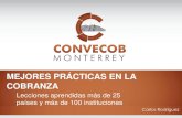 MEJORES PRÁCTICAS EN LA COBRANZA - …icmmarketing.mx/eventos2015/convecob-monterrey/descargas/carlos...Sistema Integral de Cobranza d2d ATM Call r sucursal e-mail Web - SelfCure