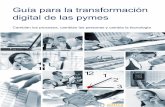 Guía para la transformación digital de las pymes - a para la transformación... · PDF filemarcando el ritmo. Según un estudio recientemente publicado por la ... el análisis de