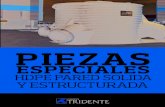 PIEZAS - Grupo Tridente HDPE piezas especiales.pdf · 5 1.0 Polietileno de alta densidad – HDPE Los sistemas de conducción de fluidos fabri-cados en polietileno de alta densidad