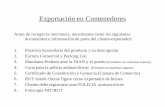 Exportación en Contenedores - Interbrokers · PDF fileExportación en Contenedores Antes de recoger la mercancia, necesitamos tener los siguientes documentos e información de parte