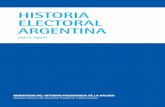 HISTORIA ELECTORAL ARGENTINA - · PDF fileHISTORIA ELECTORAL ARGENTINA (1912-2007) MINISTERIO DEL INTERIOR PRESIDENCIA DE LA NACIÓN Subsecretaria de Asuntos Políticos y Electorales