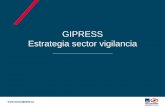 GIPRESS Estrategia sector vigilancia · PDF filepersonas como actores de la vía. Diseño de los procesos viales ... Indicadores de gestión: Accidentalidad específica Productividad