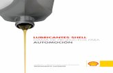 LUBRICANTES SHELL GAMA DE PRODUCTOS PARA …lubricantes-grupovemare.weebly.com/uploads/4/0/9/9/40992405/... · Una innovadora y optimizada gama de lubricantes que satisface más del