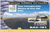 Introducción al Uso del Concreto Asfáltico con Caucho RAC ... · PDF fileasfáltico grado pavimento, caucho de llanta reciclada triturada (esto es, vulcanizada) ... • Utiliza un
