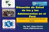 Situación de Salud de los y las Adolescentes en el Perú · PDF filePuno 10,8% Ayacucho 2007. Del total de adolescentes peruanos el ... El sobrepeso y obesidad se duplica y triplica