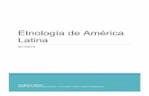 Etnología de América Latina · PDF fileEl sistema de evaluación es combinada. ... lenguas de origen latino –francés, ... la dominación colonial de estos países que conocemos