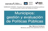 Municipios: de Políticas Públicas · PDF fileMunicipios: gestión y evaluación de Políticas Públicas SEMINARIO PRODEV: "Desafíos de la evaluación de políticas públicas: una