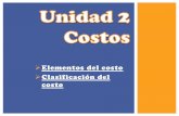 Elementos del costo Clasificación del costomoodle2.unid.edu.mx/dts_cursos_mdl/lic/AE/CC/AM/03/Costos.pdf · •Facilitar el establecimiento de un control ... de transporte interno,