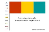 Introducción a la Reputación Corporativa · PDF fileÍndice ÎIntroducción Î¿Qué entendemos por Reputación Corporativa? ÎMedición de la reputación ÎReputación Corporativa