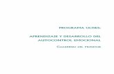 Programa Ulises: Aprendizaje y Desarrllo del Autocontrol ... · PDF fileMaquetación y diseño: A.D.I. Martín de los Heros, 66 28008 Madrid Imprime: JUMA ... En términos más comprensibles,