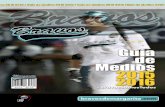 Guía de Medios 2015-2016 - Web Oficial de Bravos de Margaritabravosdemargarita.com/reportes/GUIABRAVO2015WEB.pdf · Temporada 2003-04 46 Luis Jiménez 120 Bateo situacional 203 Temporada