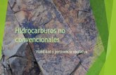Hidrocarburos no convencionales - · PDF filePolítica de hidrocarburos no convencionales en Colombia: formación A. Marco de cooperación ... En desarrollo de operaciones se deberá