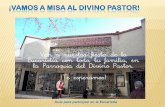¡Vamos a Misa al Divino Pastor! · PDF filepiernas y lo cansado que estamos. Recuerda que en Misa nos sentamos para que preste atención, ... Siempre que estamos invitados a una fiesta