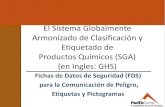 El Sistema Globalmente Armonizado de Clasificación y · PDF fileEl Sistema Globalmente Armonizado de Clasificación y Etiquetado de Productos Químicos (SGA) (en Ingles: GHS) Fichas
