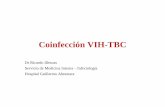 Coinfección VIH-TBC · PDF filelos pacientes VIH(+) con TBC pulmonar, especialmente si el recuento de CD4 counts < 50/uL El sindrome de reconstitución inmune es más frecuente en