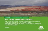 EL ESLABON DEBIL - Oxfam America | The power of people ... · PDF fileEl sector minero de Perú está bien establecido y ha contribuido ... la creación del fondo de minería voluntario