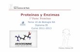 Proteínas y Enzimas - cienciascondgerman.wikispaces.comcienciascondgerman.wikispaces.com/file/view/GTP_T10.Proteínas+y... · Proteínas Grupo de moléculasorgánicasmásabundantes