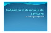 Lic. Cesar Espinoza Jiménez · PDF fileIngeniería del Software : Un enfoque práctico . Roger S. Pressman. Mc Graw Hill 6ta Edición ... Garantía de calidad En software es un diseño