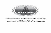 Convención Colectiva de Trabajo 2011 - 2013 PDVSA · PDF file5 PDVSA PETRÓLEO, S.A. & F.U.T.P.V. esta Cláusula, que estipula disposiciones cuya aplicación la EMPRESA se compromete