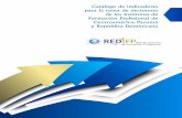Catálogo de indicadores para la toma de decisiones de los ... · PDF file4 catlogo de indicadores para la toma de decisiones de los institutos de formaciÓn profesional de centroamric