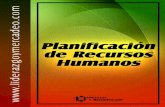 Planificación de Recursos Humanos ... · PDF fileLa planificación de recursos humanos como proceso básico..... 4 El concepto de planificación de recursos humanos ... 12 Objetivos