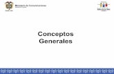 Conceptos Generales - · PDF file• PLAN DE CONTINUIDAD DEL NEGOCIO: Conjunto de procedimientos y estrategias definidos para asegurar la reanudación oportuna y ordenada de los procesos
