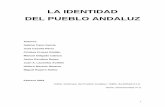 LA IDENTIDAD DEL PUEBLO ANDALUZ · PDF fileESTRUCTURAS CONDICIONANTES DE LA IDENTIDAD ANDALUZA ... mismo de rasgos constitutivos de su ... de la confluencia y asunción de los elementos