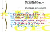 Mattelart, A. y M. (1995) Historia de las teorías de la ... · PDF fileHistoria de las teorías de la comunicaci6n A. Mattelart/ M. Mattelart ¿Dónde situar el comienzo de un pensamiento