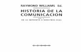 WILLIAMS-Historia-de-la-comunicacion - Revista de · PDF fileHistoria de la comunicación cepciones, gestos y acciones, como en muchas pinturas y esculturas; o de ambos elementos,
