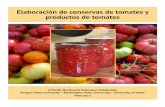 Elaboración de conservas de tomates y productos de tomates · PDF fileComo resultado de nuevos hallazgos de investigación ... Lave los frascos en agua caliente con jabón y ... dor