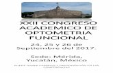 XXII CONGRESO ACADEMICO DE OPTOMETRIA …comof.mx/wp-content/uploads/2017/04/programa-2017-programa.pdf · puede haber cambios y organizaciÓn en las conferencias xxii congreso academico