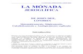 La Mónada Jeroglífica - John Dee Dee La Monada... · Vamos a saberlo en compañía de Santiago Sadoul a quien tomamos este extracto de su Tesoro de los Alquimistas ... en el cuento