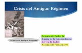 Crisis del Antiguo Régimen - Materiales para el estudio ... · PDF fileDefienden a los Borbones y el Antiguo Régimen Absolutistas Patriotas Defienden a los Borbones y el Liberalismo