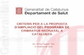 CRITERIS PER A LA PROPOSTA - Sala de premsa. …premsa.gencat.cat/pres_fsvp/docs/2012/10/31/11/45/... · - Defecte de captació de carnitina (CUD) - Deficiència de 3-OH acil-CoA