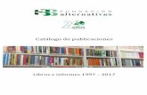 Catálogo de publicaciones - Fundación · PDF fileFundación Alternativas Catálogo de Publicaciones 2 El Observatorio de Política Exterior (OPEX), como su nombre indica, se dedica