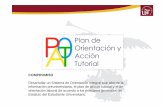 Programa Orientación Acción Tutorial POAT - Inicio · PDF fileCOMPROMISO Desarrollar un Sistema de Orientación Integral que aborde la información preuniversitaria, el plan de acción