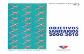 OBJETIVOS - · PDF fileobjetivos sanitarios 2000 - 2010 serie de cuaderno nº5 subsecretaria de redes asistenciales / division de gestiÓn de la red asistencial objetivos sanitarios