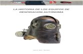 LA HISTORIA DE LOS EQUIPOS DE RESPIRACIÓN · PDF fileEn 1863 Lacour patentó una bolsa de aire inflada como si se tratara de un globo, que se llevaba a la espalda y dejaba salir el