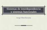 Teoría de sistemas y “pensamiento complejo” - webs.ucm.eswebs.ucm.es/info/teoriasc/SISTEMAS INTERDEPENDENCIA.pdf · 13/03/2009 sistemas de interdependencia... 2 Interacción