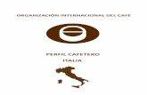 PERFIL CAFETERO ITALIA - International Coffee · PDF file7.5 Precios al por menor ... A escala mundial, ... “Caffè sospeso” es una tradición napolitana según la cual el consumidor