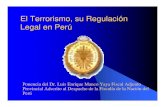 El Terrorismo, su Legislación Penal en Perú IV · PDF filezEstablecen el sobreseimiento para causas pendientes de agentes condenados por delitos de terrorismo o traición a la Patria