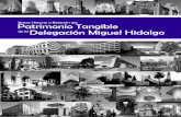 Patrimonio Tangible - .::Delegación Miguel Hidalgo ...sistemas.miguelhidalgo.gob.mx/app/webroot/externos/libros_mh/... · tangible existente en la Delegación Miguel Hidalgo, ...